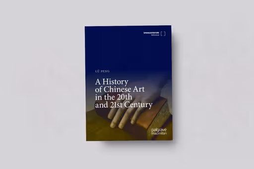 A History of Chinese Art in the 20th and 21st Century
