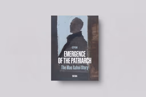 Emergence of the Patriarch: The Mao Xuhui Story